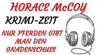 KRIMI Hörspiel - Horace McCoy - NUR PFERDEN GIBT MAN DEN GNADENSCHUSS (1995)