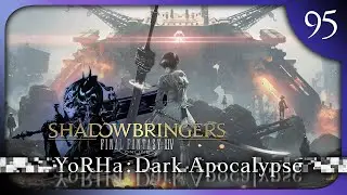 The Bozja Finale & YoRHa: Dark Apocalypse Begins | Final Fantasy XIV Blind Playthrough [Part 95]