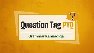 Question tag | PYQ | English Grammar | Grammar Kannadiga