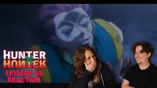 Hunter x Hunter Episode 45 Reaction