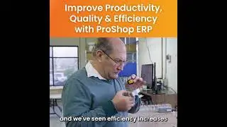 Improve productivity, quality and efficiency with ProShop ERP