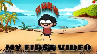 MY FIRST VIDEO ||  तो कैसे हो || #animation #notyourtypes #hardtoonz #bloody x