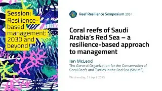 Coral reefs of Saudi Arabia&rsquo;s Red Sea &ndash; a resilience-based approach to management