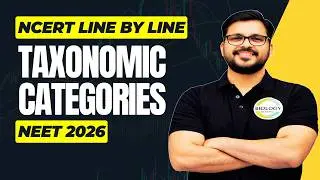 Taxonomic Categories (Species to Kingdom) | The Living World | NCERT Biology | NEET 2026 | ICAR UG