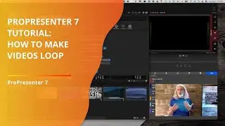 How to Make Videos Loop (or Stop) in ProPresenter 7 | ChurchTechU Tutorial