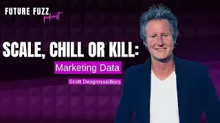 Scale, Chill or Kill  Marketing Data  -  Scott Desgrosseilliers
