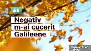 Negativ M-ai cucerit galileene Varianta nouă Negative Crestine 2025 