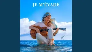 Je m'&eacute;vade