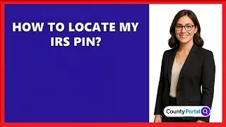 How To Locate My IRS PIN?