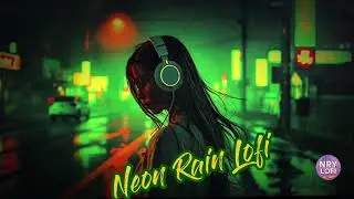 | Neon Rain Lofi | Rain Lofi | #rainlofi