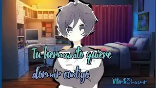 tu hermanito quiere dormir contigo 💫/rolplay asmr