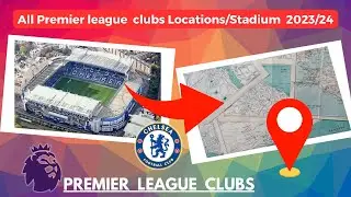 All Premier league clubs Locations, Stadiums and their Capacity 2023/24 season.