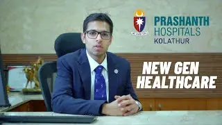 Prashanth Hospitals | Dr.Prashanth Krishna | Gastroenterology and Liver transplant | Kolathur
