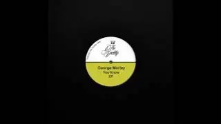 George Morley - You Know (Original Mix)