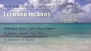 Our Star Clippers Cruises: British Virgin Islands, Caribbean, February 2014
