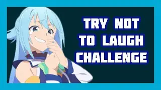 Try not to Laugh Challenge | Anime Edition 1