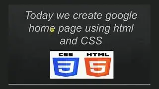 how to create google home page using html and css? with source code