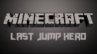 Первомайский Minecraft-Last Jump Hero #2