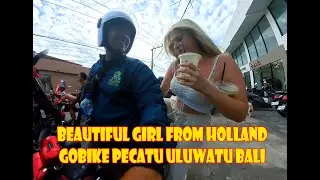 Beutiful Girl from Holland Gobike to Uluwatu Bali