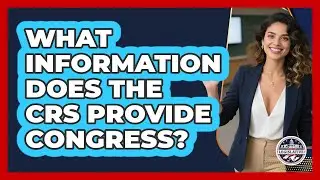 What Information Does The CRS Provide Congress?