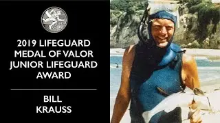 Bill Krauss: 2019 Lifeguard Medal of Valor Junior Lifeguard Award