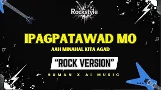 IPAGPATAWAD MO &ndash; VST & Company (Rock Version) | RockStyle Lyric Video