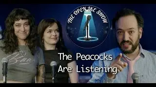 The Peacocks Are Listening | The Open Ike Show Ep. 001