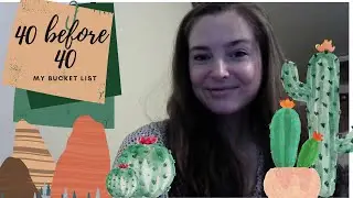 40 before 40 (My bucket list)