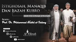 ISTIGHOTSAH, MANAQIB DAN IJAZAH KUBRO BERSAMA SAYYID FADHIL AL JAILANY //  PP. MAMBAUS SHOLIHIN
