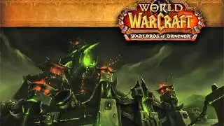 WoW 6.2 Music - Hellfire Citadel: 