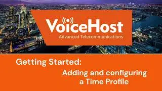 Adding and configuring a Time Profile