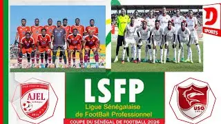 32EME DE FINALE COUPE DU SENEGAL: AJEL VS USO