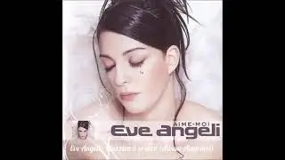 Eve Angeli : Plus rien &agrave; se dire