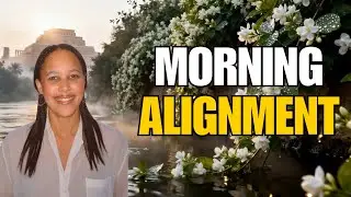 Morning Alignment l Positive Morning Affirmations l You Have The Power