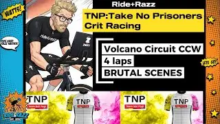 TNP Take No Prisoners Zwift Racing: Volcano Circuit CCW Crit. Full Race Breakdown