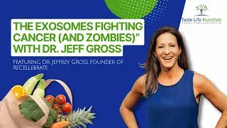 The Exosomes Fighting Cancer (and Zombies)&rdquo; with Dr. Jeff Gross