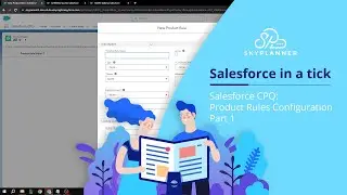 Salesforce CPQ Product Rules Configuration (Part 1)