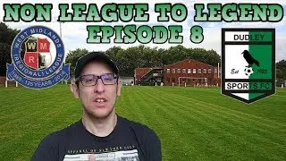 ⚽FM18 Non-League to Legend challenge EP8 - Dudley Sports F.C. - Football Manager 2018 gameplay
