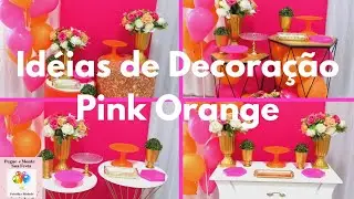 DECORA&Ccedil;&Otilde;ES PINK COM LARANJA -PEGUE E MONTE GASTANDO POUCO! #video  #festa  #fiesta #aniversario 