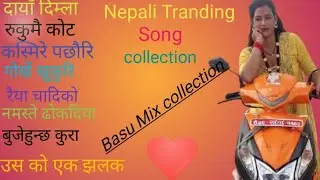 Nepali Dj song ! Nepali Mashup song|Nepali Tandring suparhit song #basu mix collection