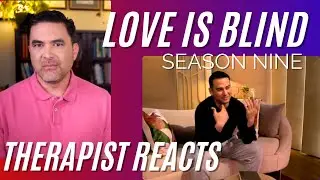 Love Is Blind S9 #10 - (Narcissistic Games) - Therapist Reacts