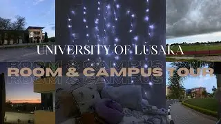 UNIVERSITY OF LUSAKA ROOM & CAMPUS TOUR!! *let me show you around ;)* | ITS MISO