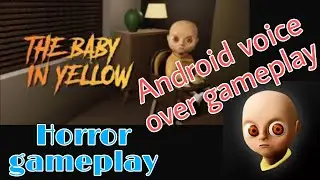 The baby in yellow android gameplay | Night 02 | Horror game | Voice over gaming videos