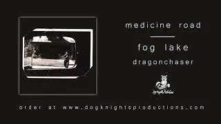 Fog Lake - medicine road
