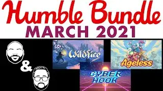 Humble Bundle - Try Agains [Ageless, Cyberhook, Wildfire] (March 2021 Review)