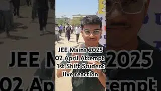 JEE Mains 2025: 2 April Shift 1 Exam Student Reaction LIVE from Jdp | Paper Level, Weightage, Cutoff