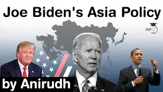 Biden's Asia Policy - Will USA cooperate or confront China? Timeline of USA's Policy from Obama