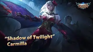 Hero Spotlight | Carmilla  | Shadow of Twilight | Mobile Legends: Bang Bang