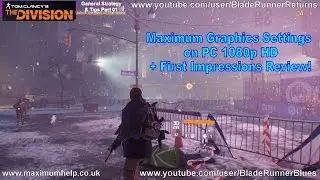 Видео игрового процесса Tom Clancy's The Division на ПК при максимальных настройках графики + первые впечатления от обзора 1080p