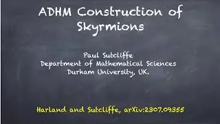 ADHM construction of Skyrmions by Paul Sutcliffe on 1 September 2023